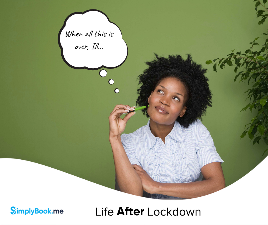Life After Lockdown "Quando tudo isso acabar, eu vou..."