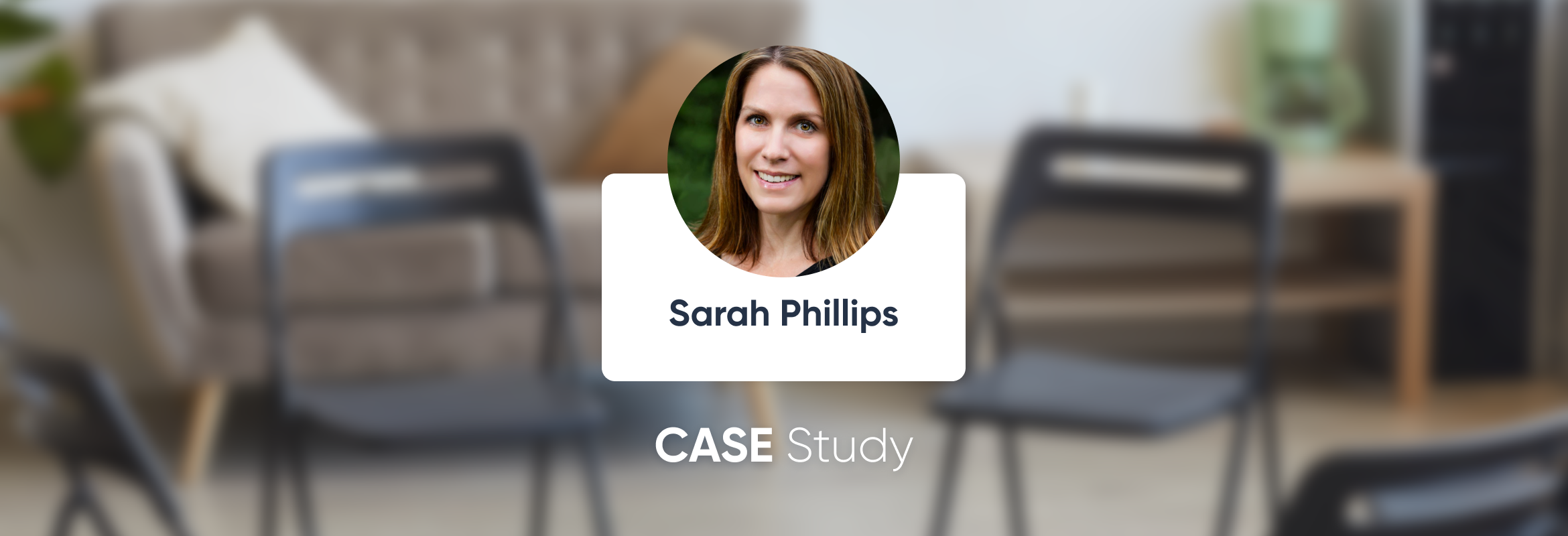 Sarah Phillips, LCSW - Estudo de caso