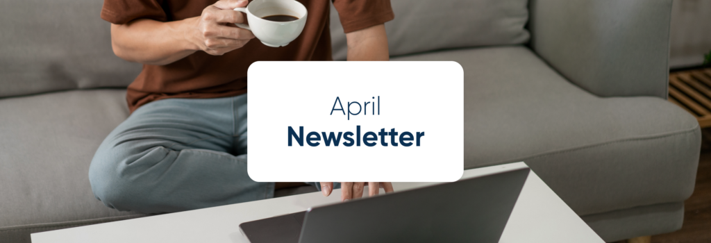 Marketing de fidelización y más en el Newsletter de abril de 2022