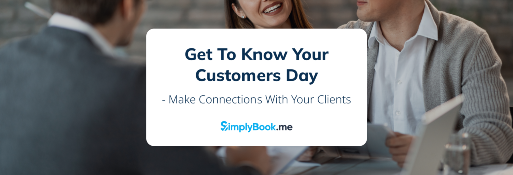 Get to know your customers day