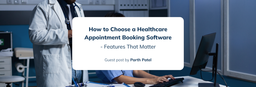 Choose a Healthcare Appointment Booking Software
