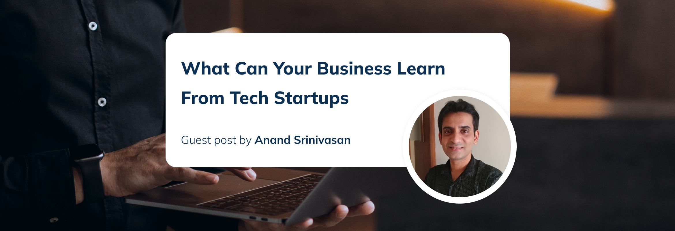 What can your business learn from tech start-ups