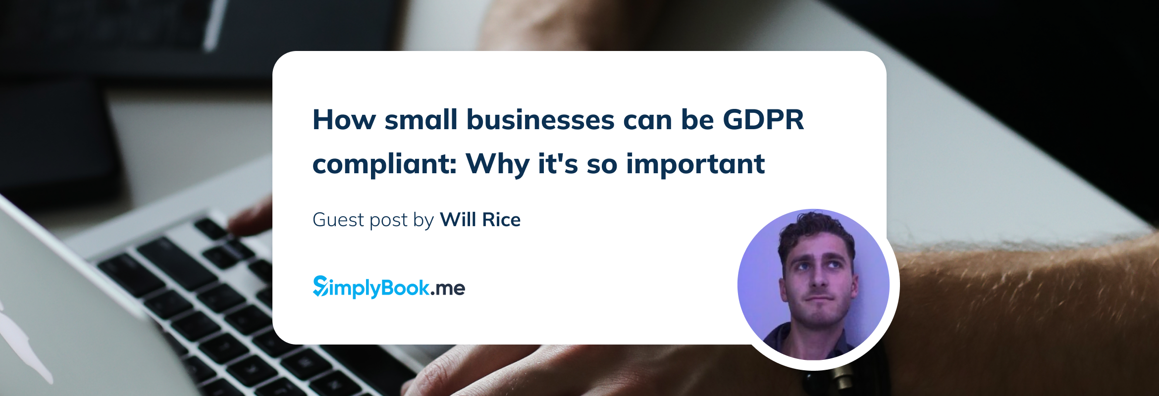 How small businesses can be GDPR compliant_ Why it's so important