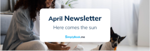 April Newsletter - You don't want to missout on these new developments