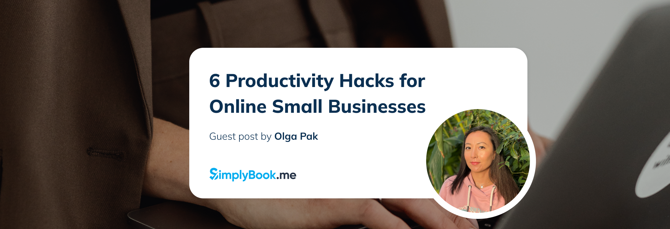 Productivity hacks for online small businesses