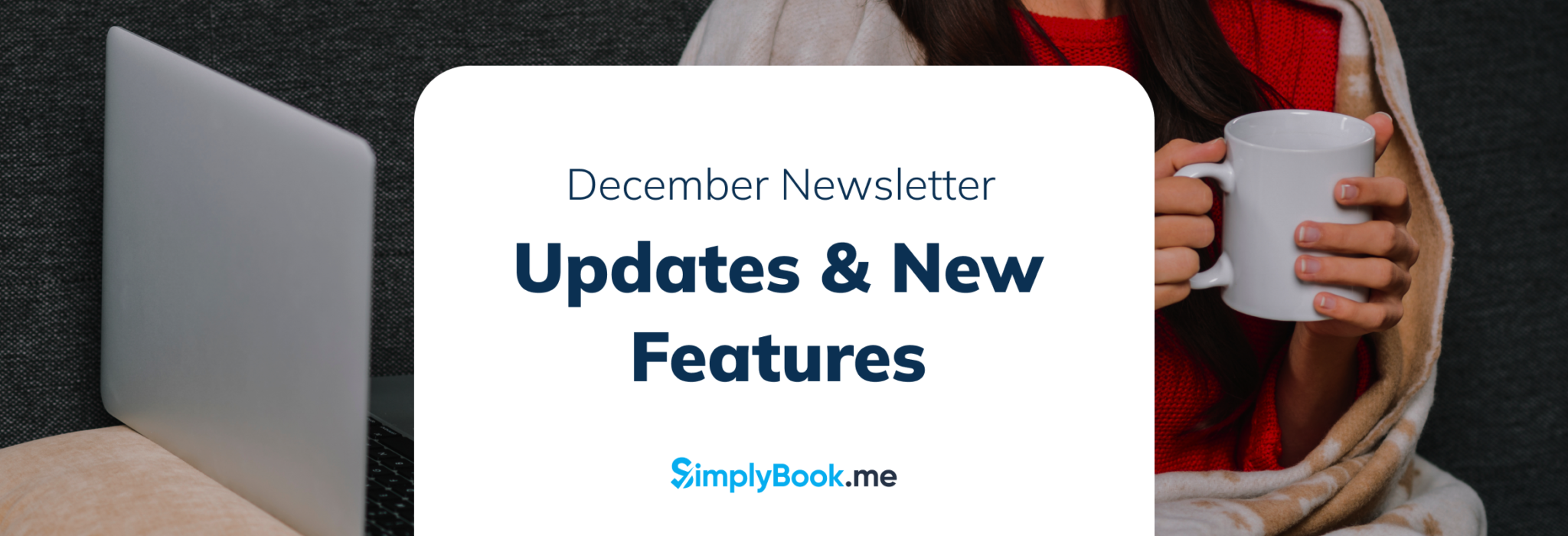 December Newsletter - Updates And New Features - Grow Your Service ...