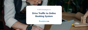 Drive Traffic to Your Online Booking System