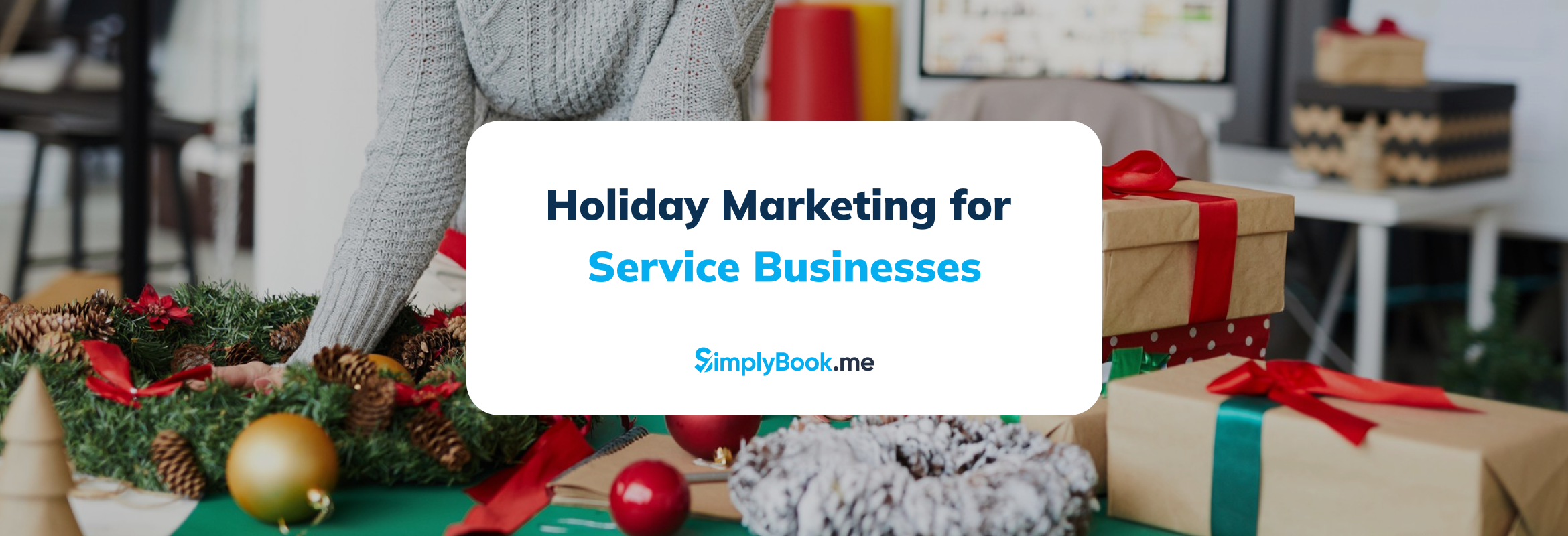 Holiday marketing for service businesses