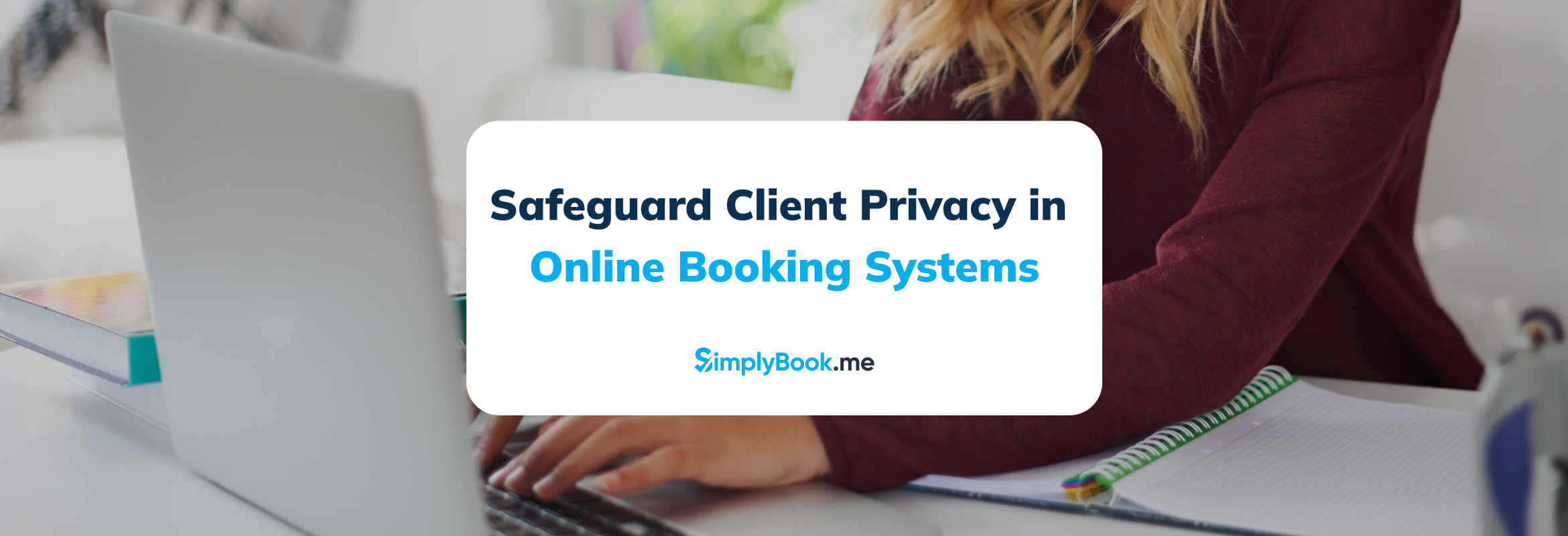 Safeguard client info in online booking