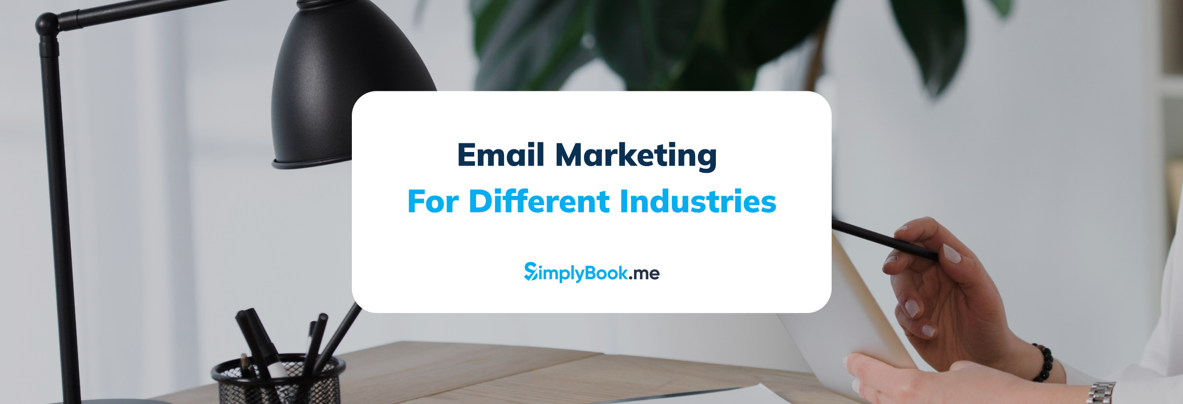 Email Marketing for Different Industries