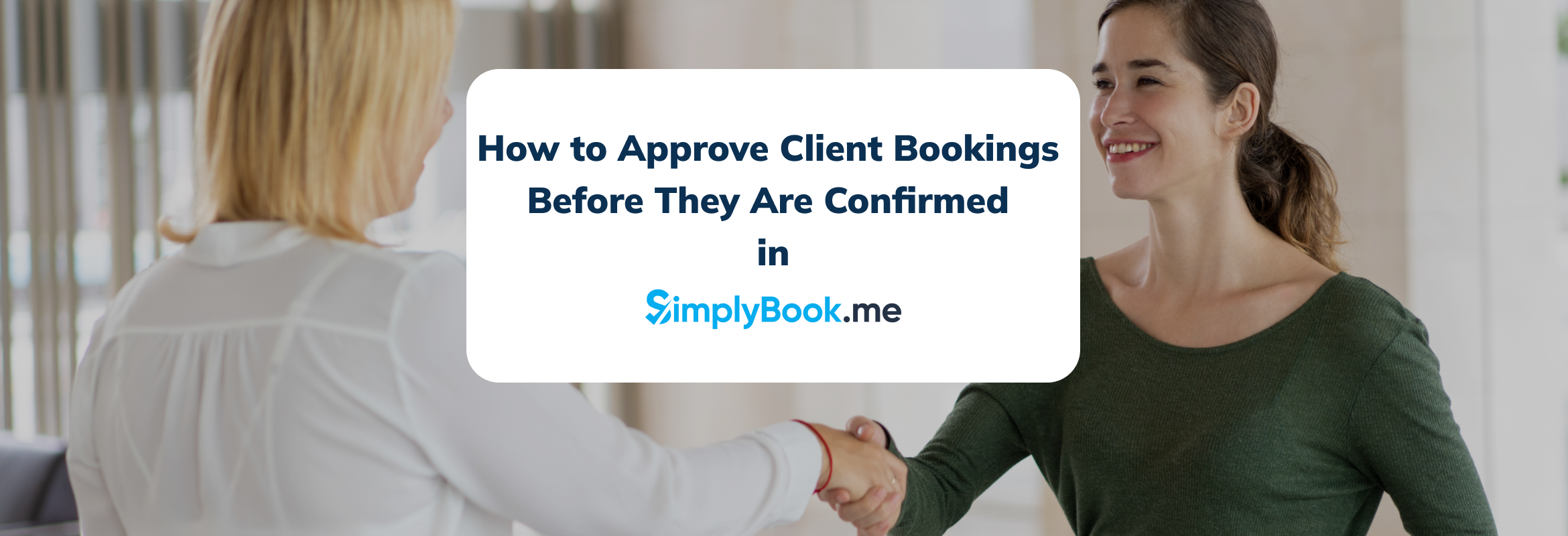 How to Approve Client Bookings Before They Are Confirmed in SimplyBook.me