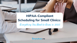 Nurse and patient, overlaid with "HIPAA-Compliant Scheduling for Small Clinics" title and SimplyBook.me logo