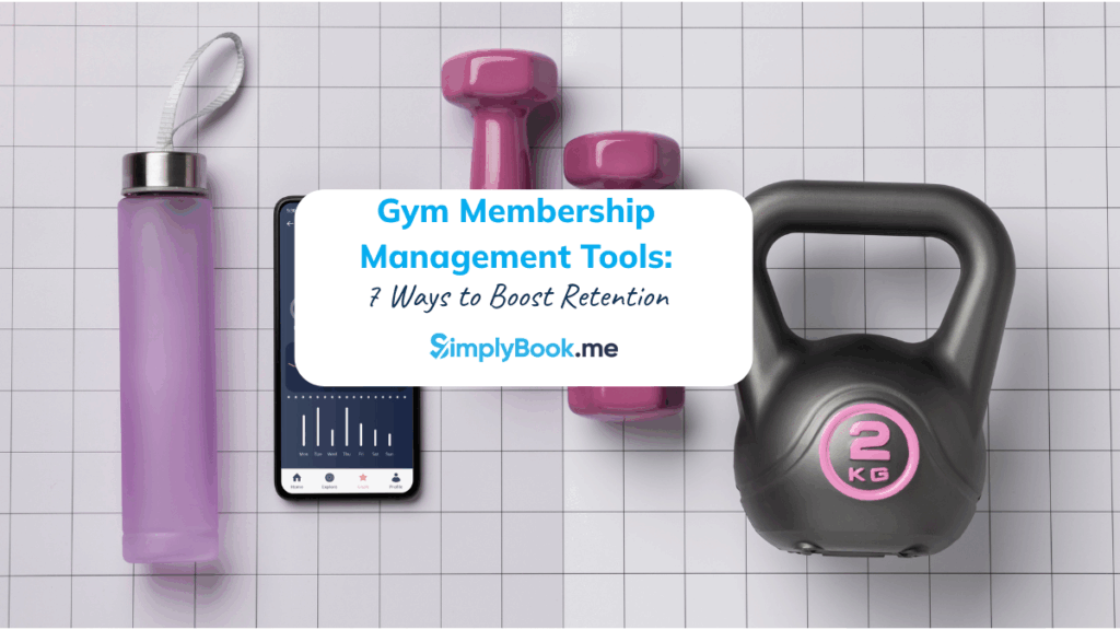 Gym membership management tools concept -SimplyBook.me fitness booking software helps gyms boost client retention with smart scheduling, payments, and loyalty features.