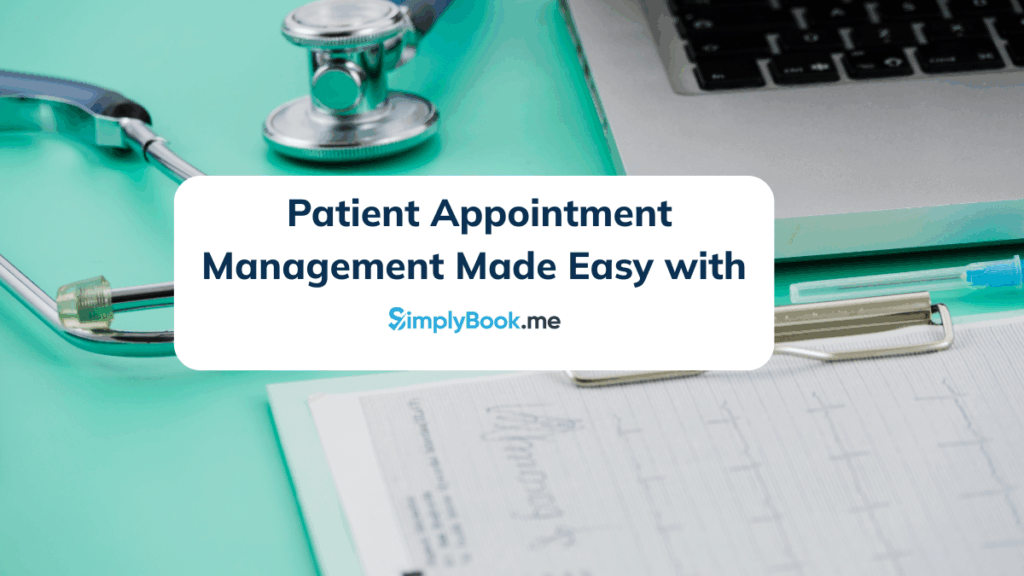Teal desk with stethoscope, laptop, and chart. Patient appointment management made easy with SimplyBook.me.